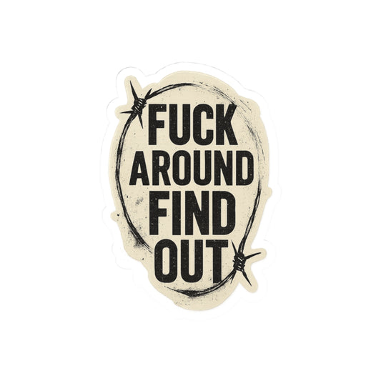 Fuck Around Find Out