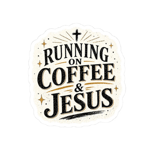 Running on Coffee & Jesus