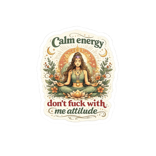 Calm Energy, Don't fuck with me