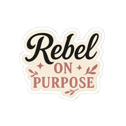 Rebel On Purpose