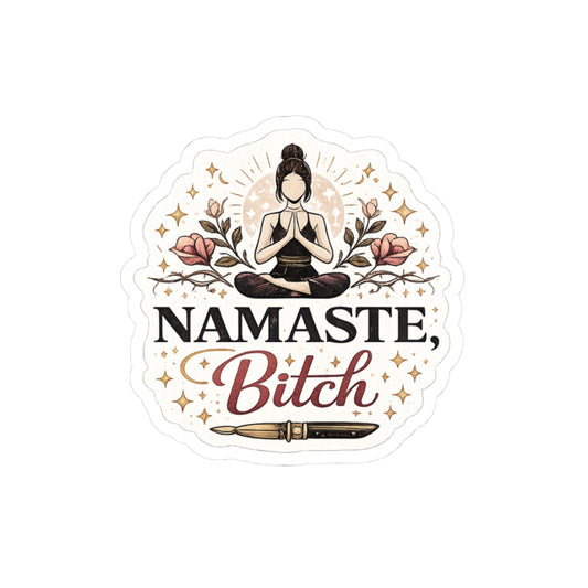 Namaste, Bitch
