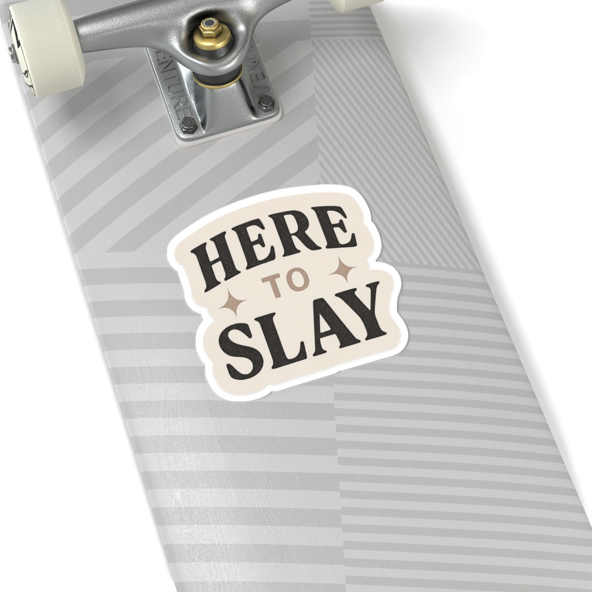 Here to Slay