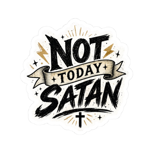 Not Today Satan