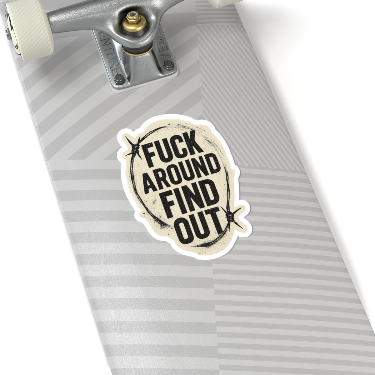 Fuck Around Find Out