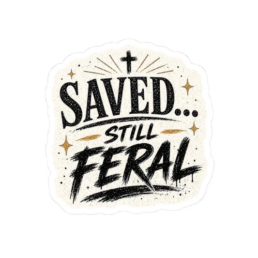 Saved... Still Feral