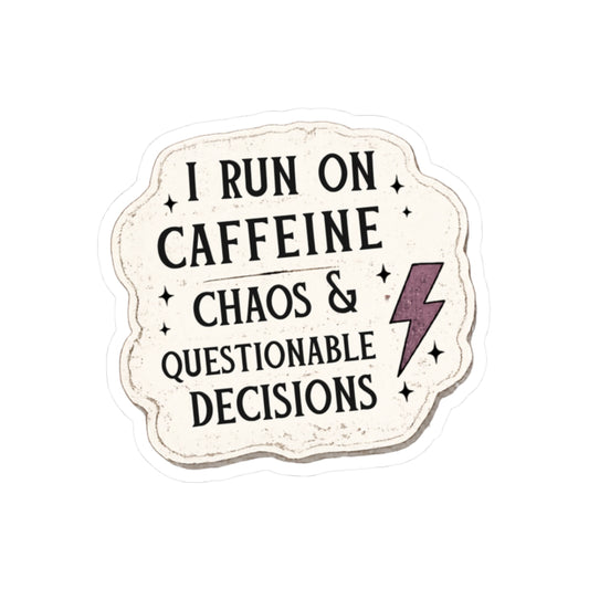 Caffeine, Chaos & Questionable Decisions
