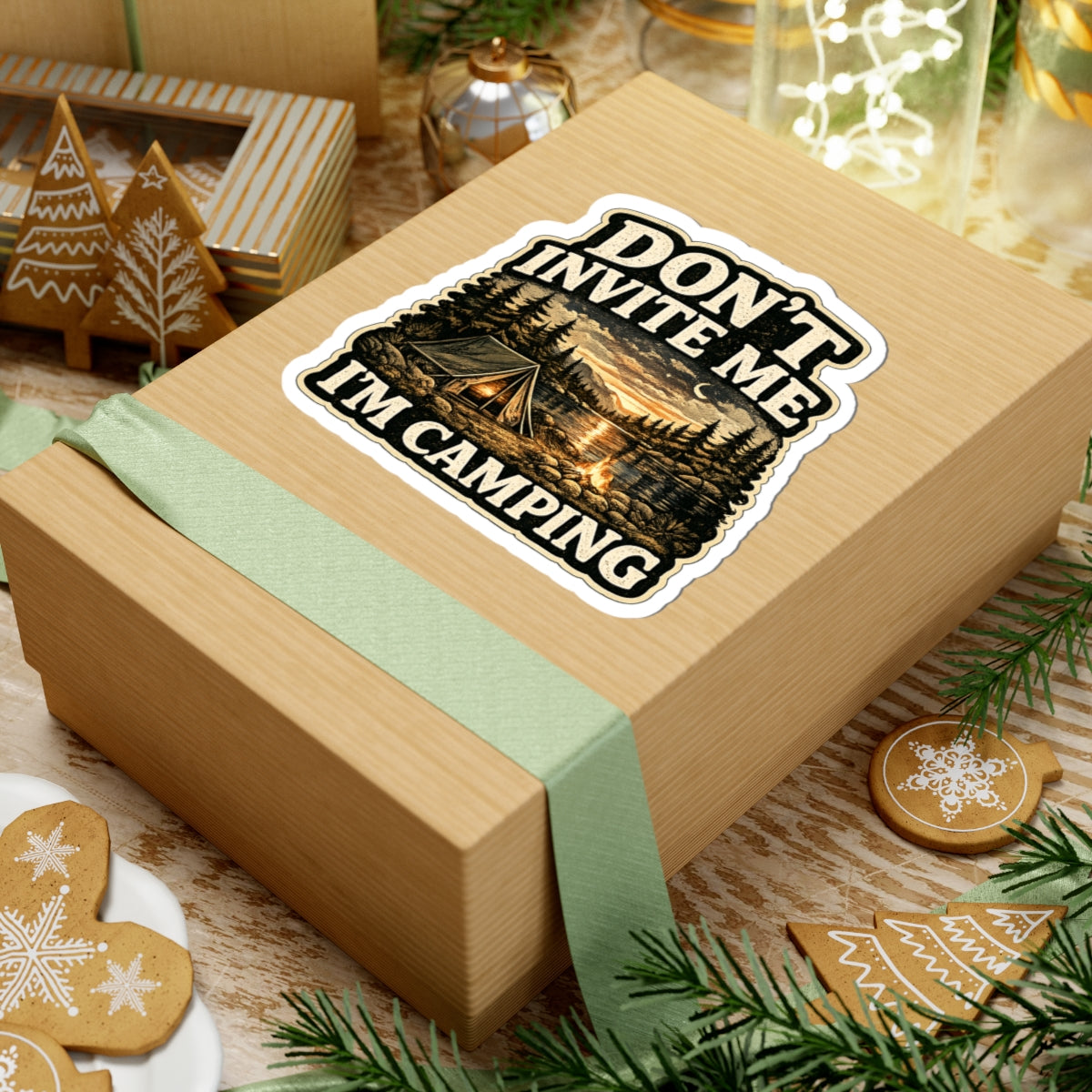 Don't Invite Me I'm Camping