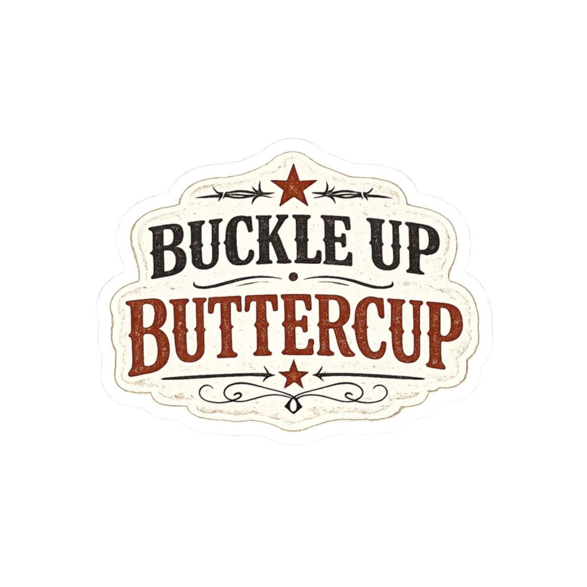 Buckle Up Buttercup