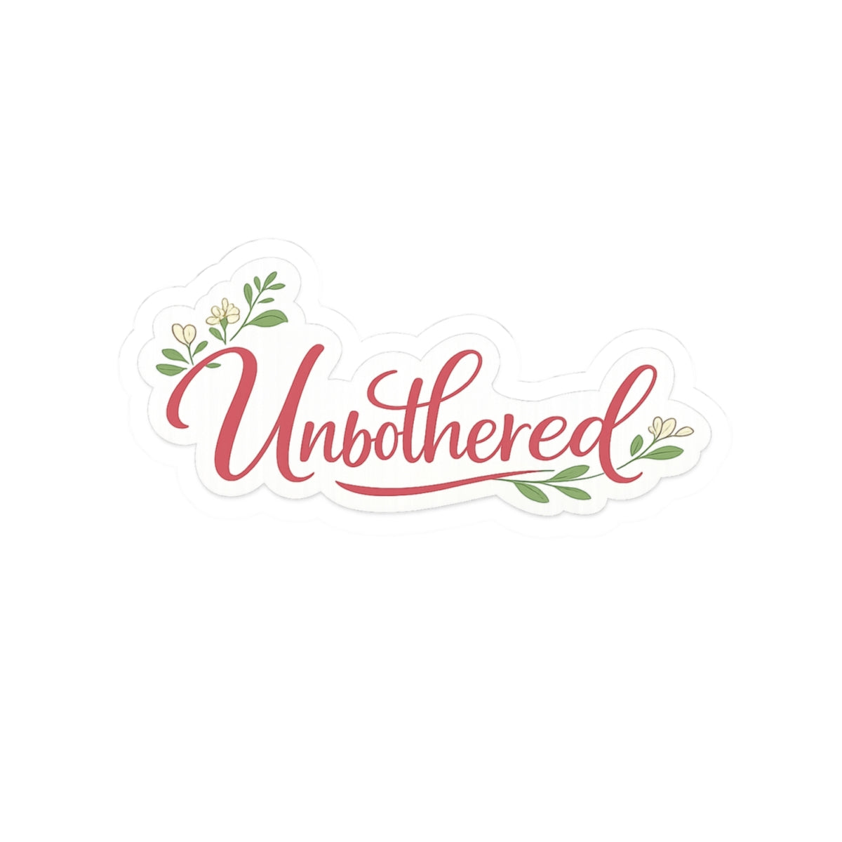 Unbothered