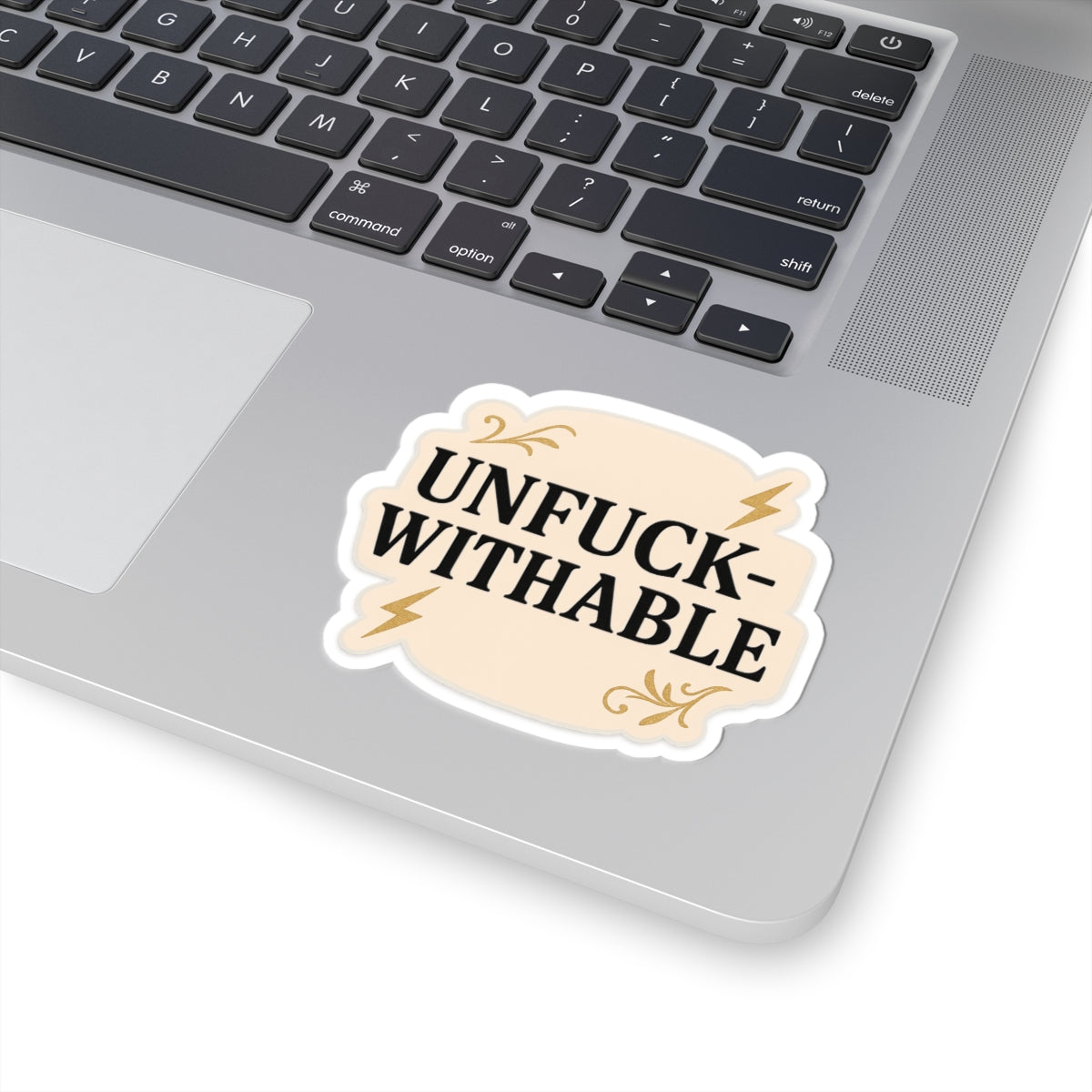Unfuck-withable