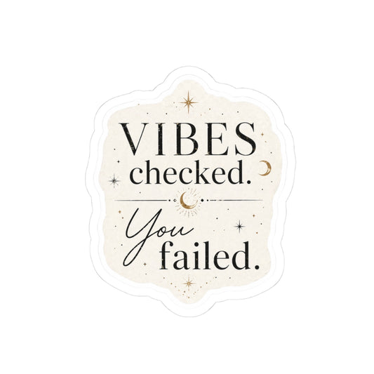 Vibes Checked You Failed