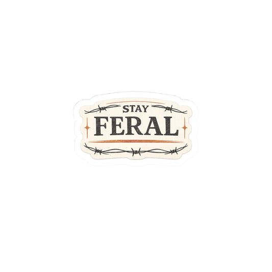 Stay Feral Sticker