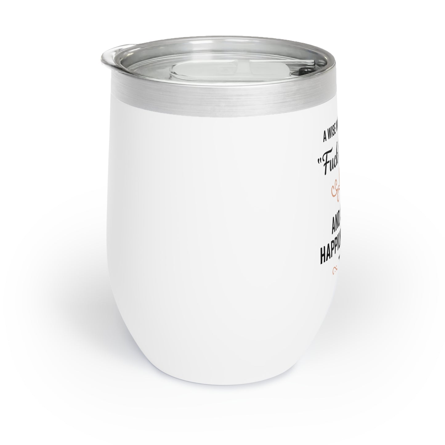 Fuck this Shit - Chill Wine Tumbler