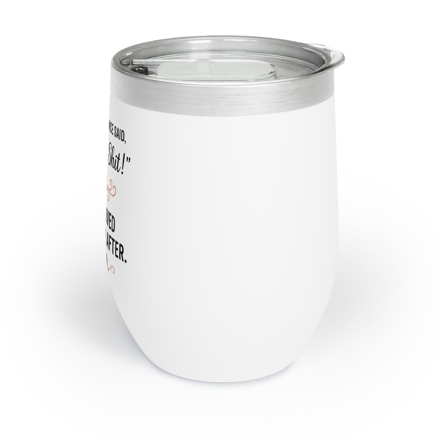 Fuck this Shit - Chill Wine Tumbler