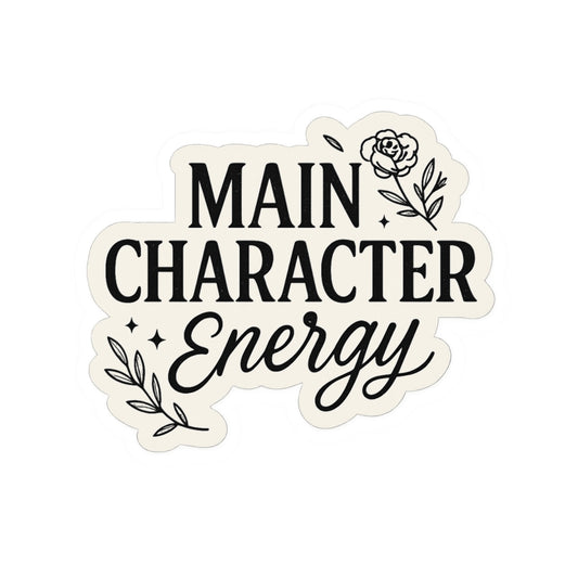 Main Character Energy