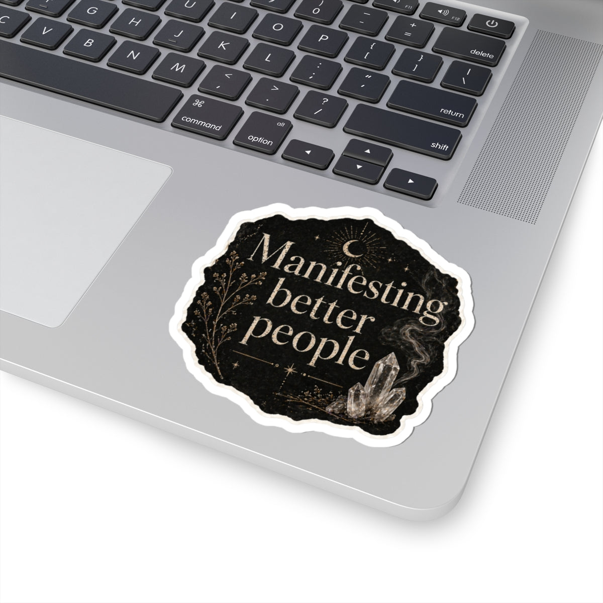 Manifesting Better People Sticker