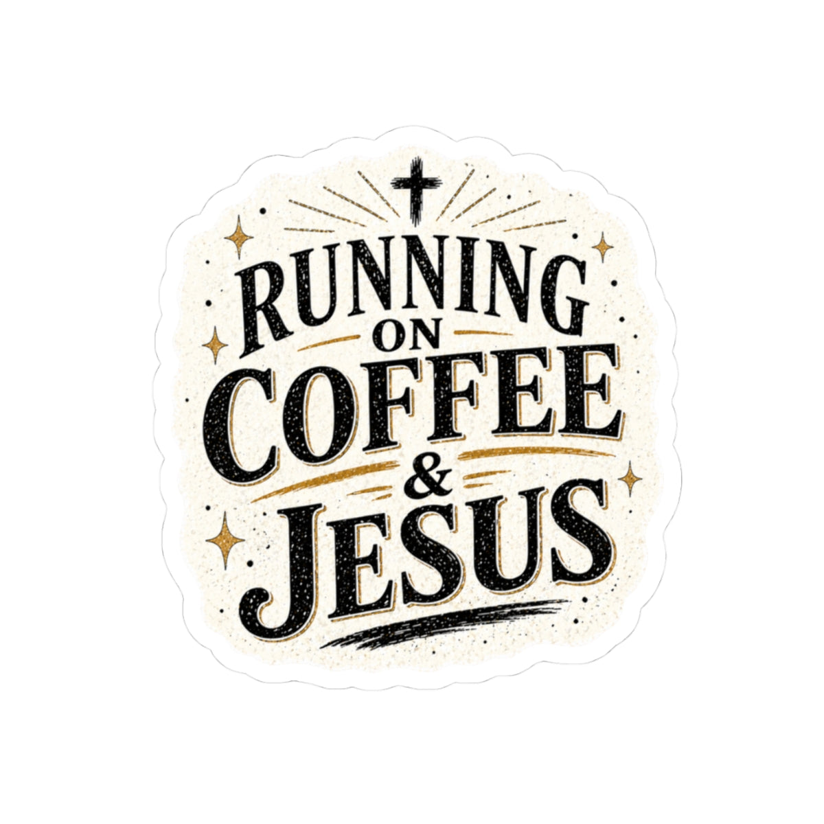 Running on Coffee & Jesus