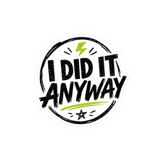 I Did It Anyway