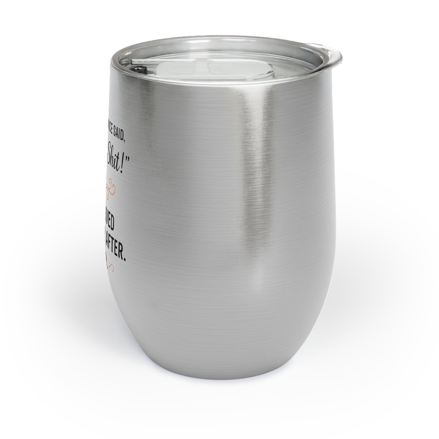 Fuck this Shit - Chill Wine Tumbler