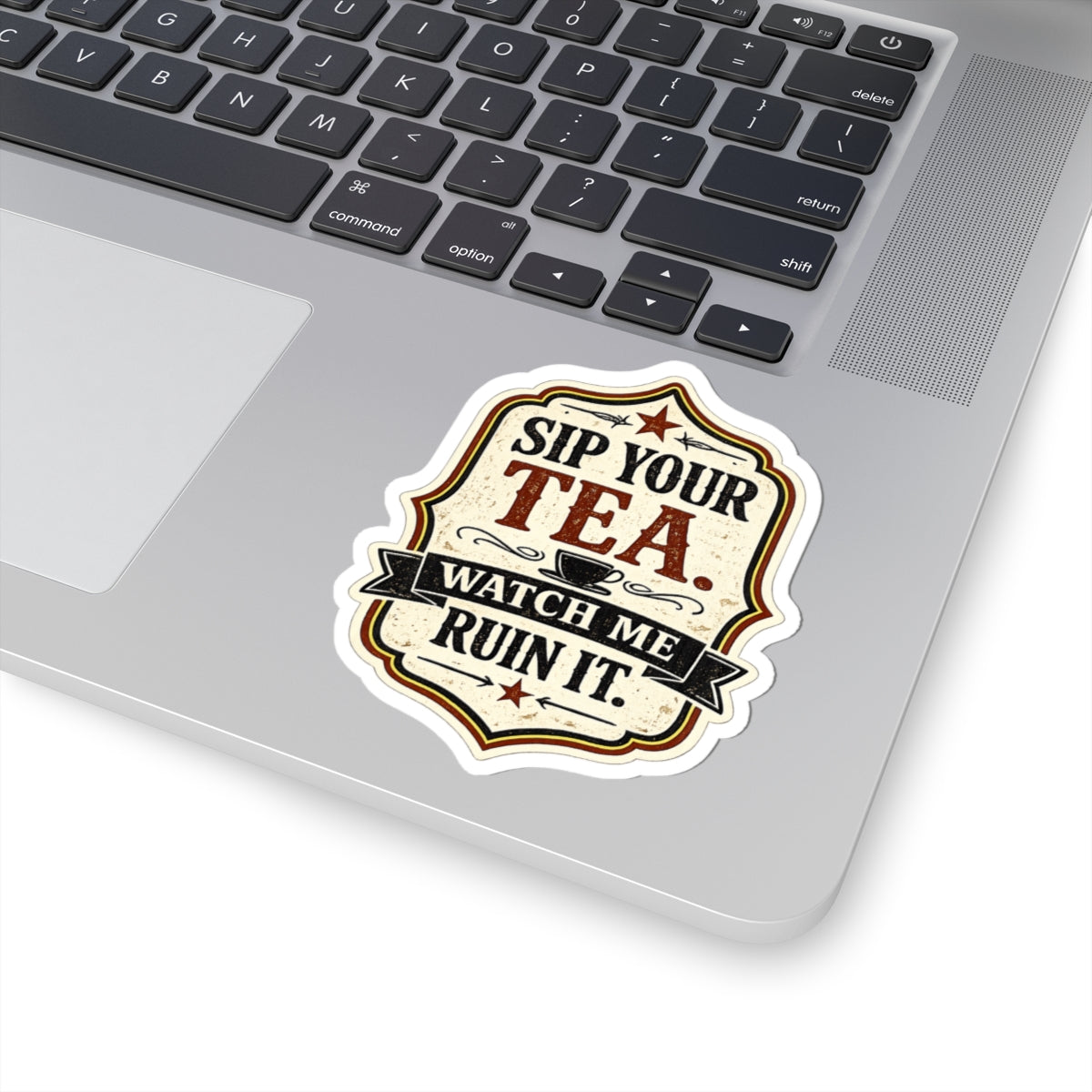 Sip Your Tea Sticker