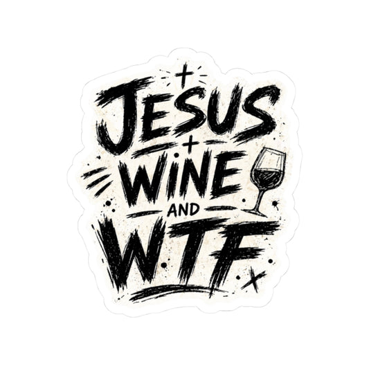 Jesus, Wine & WTF