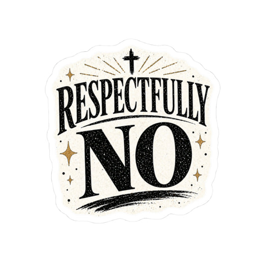 Respectfully No