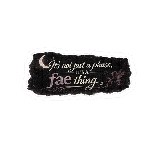 It’s Not Just a Phase, It’s a Fae Thing