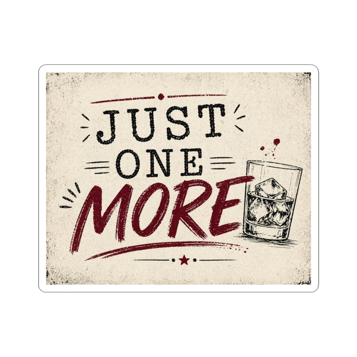 Just One More