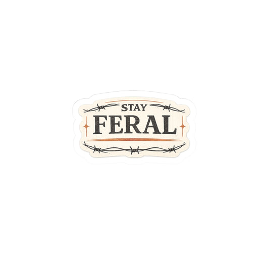 Stay Feral Sticker