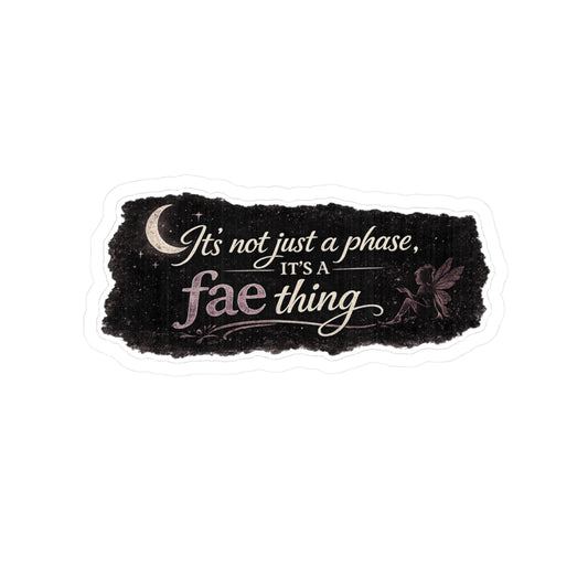 It’s Not Just a Phase, It’s a Fae Thing