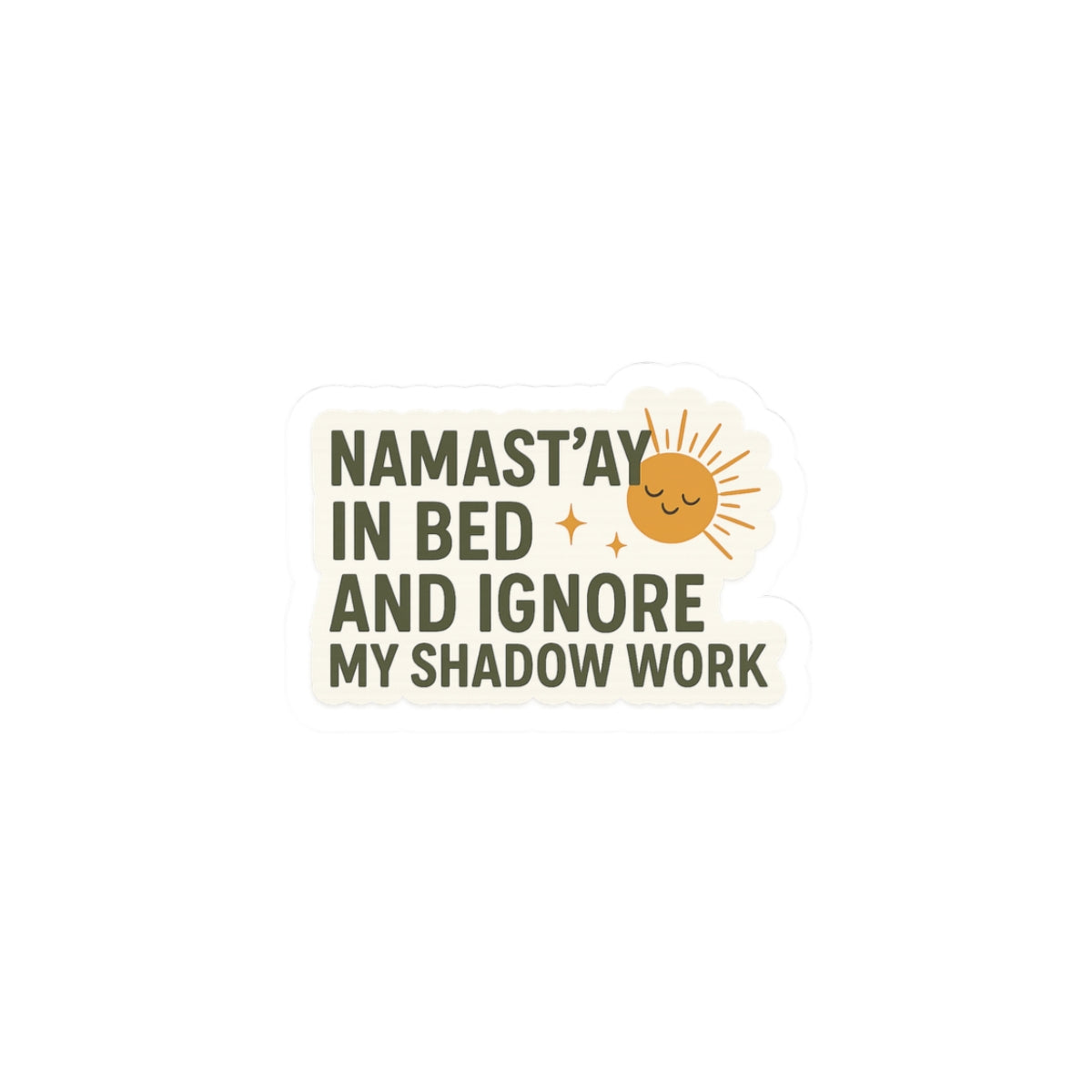 Namastay in Bed - Sassy Zen Kiss-Cut Stickers