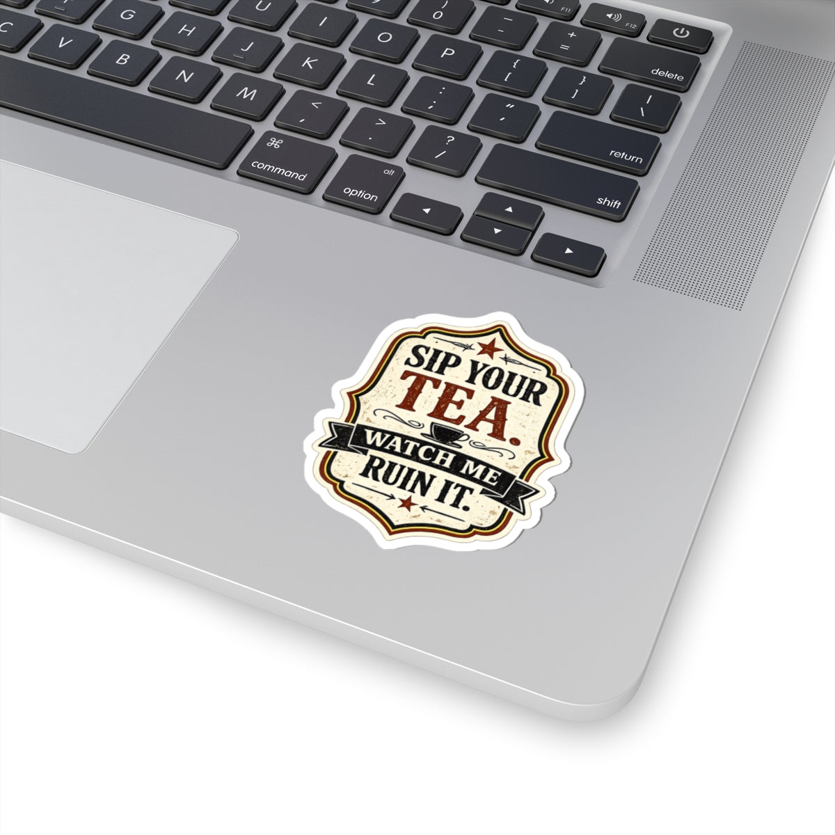 Sip Your Tea Sticker