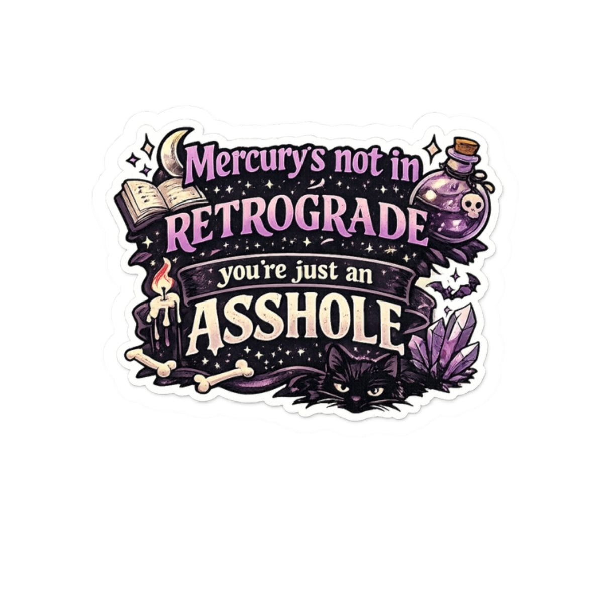 Mercury’s Not in Retrograde, You’re Just an Asshole