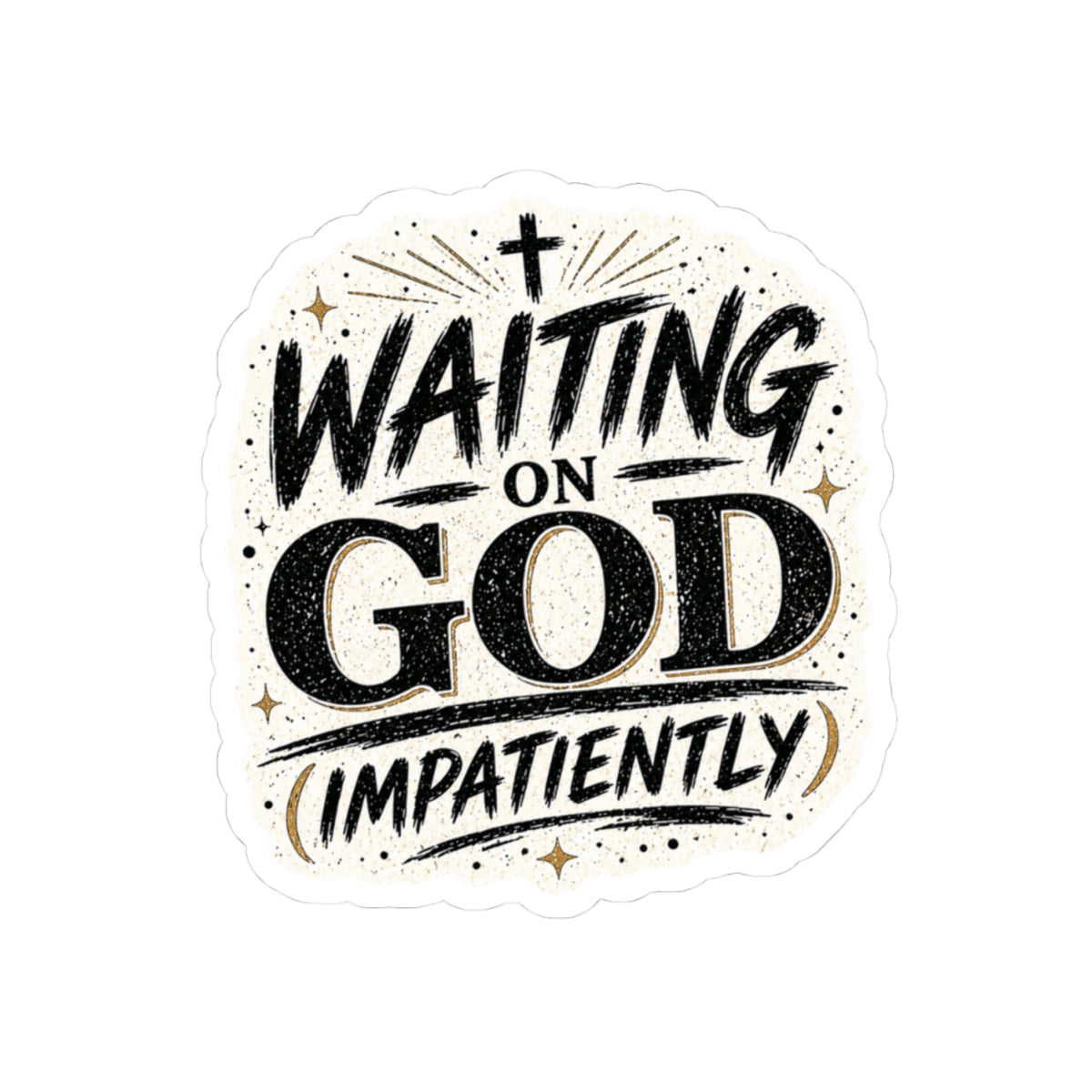 Waiting on God (Impatiently)