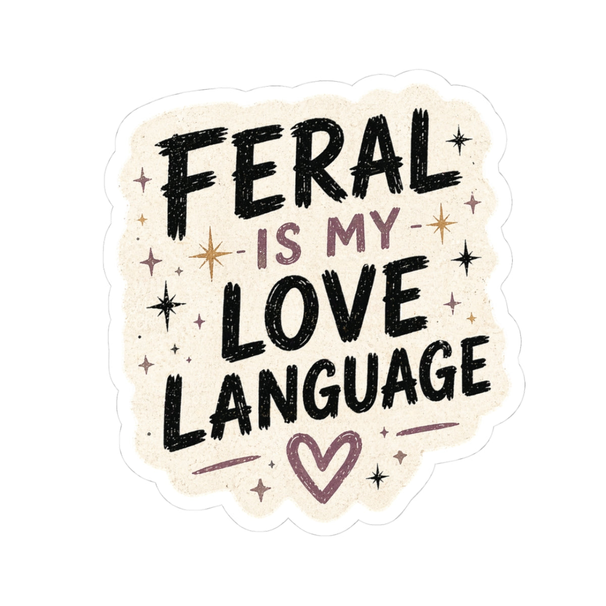 Feral Is My Love Language