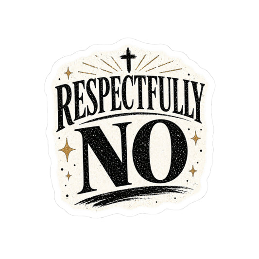 Respectfully No