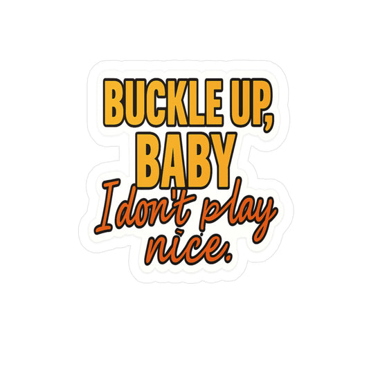 Buckle Up, Baby - Beth Dutton Vibes Kiss-Cut Stickers