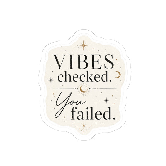 Vibes Checked You Failed