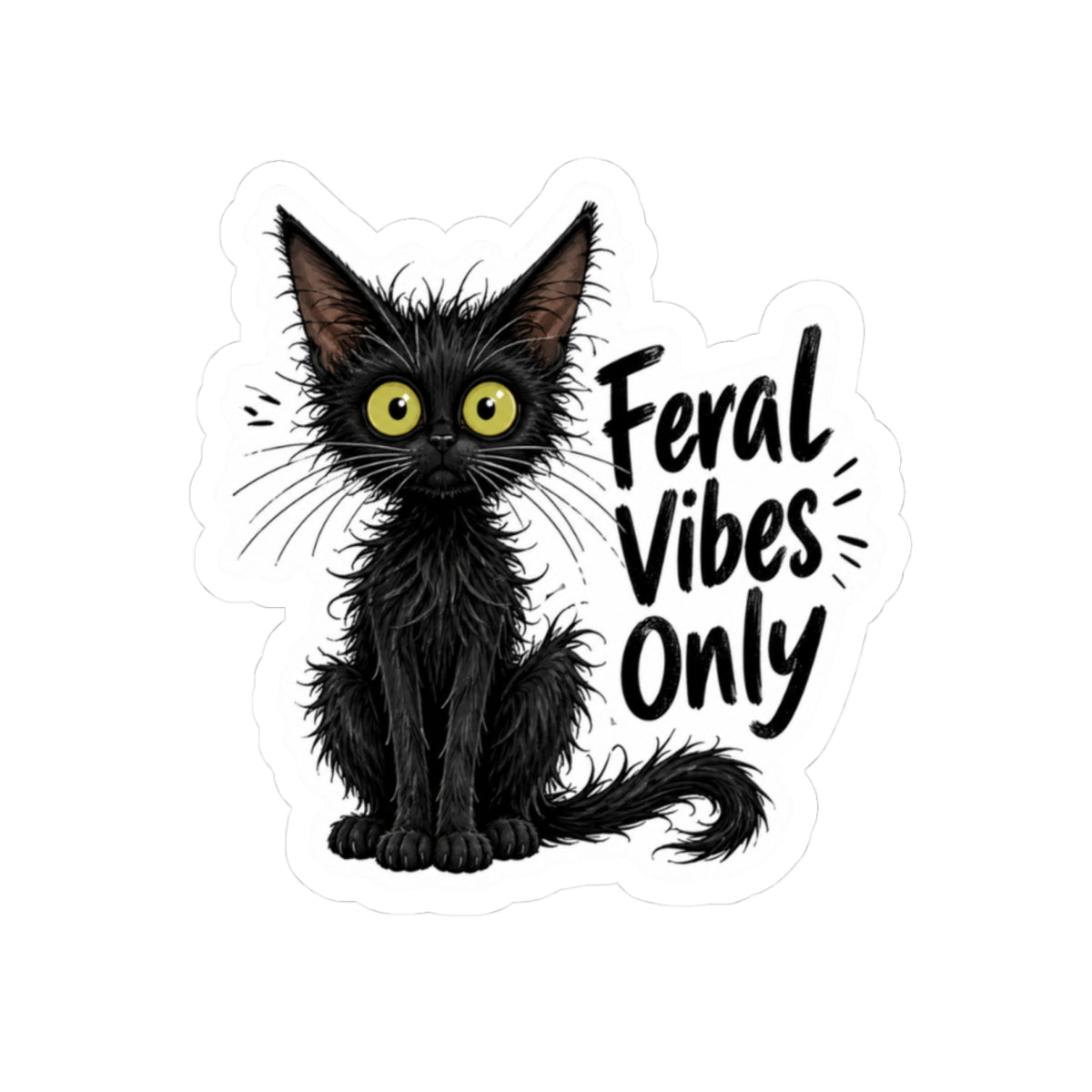 Feral Vibes Only Cat