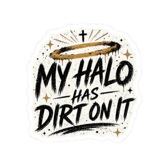 My Halo Has Dirt On It