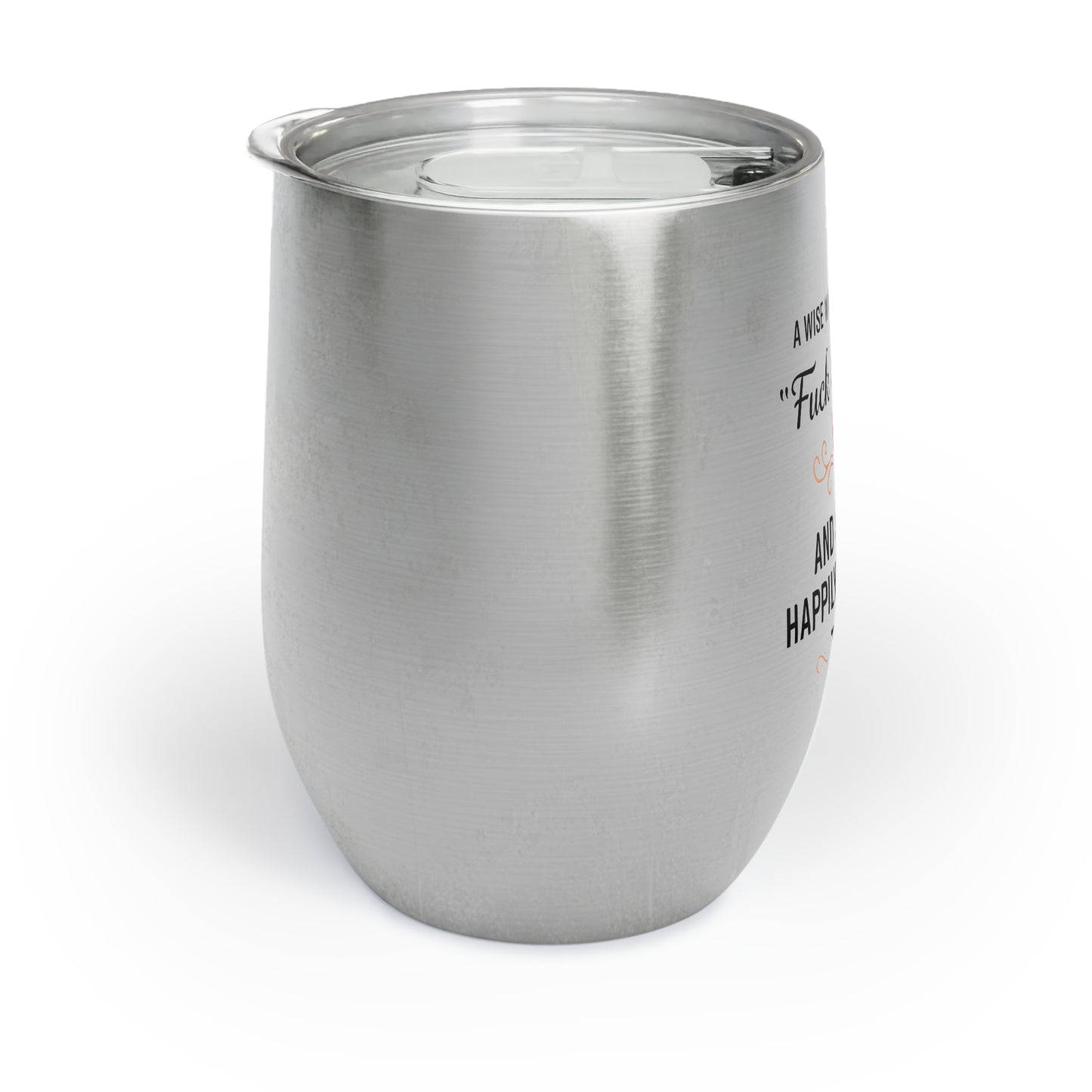 Fuck this Shit - Chill Wine Tumbler