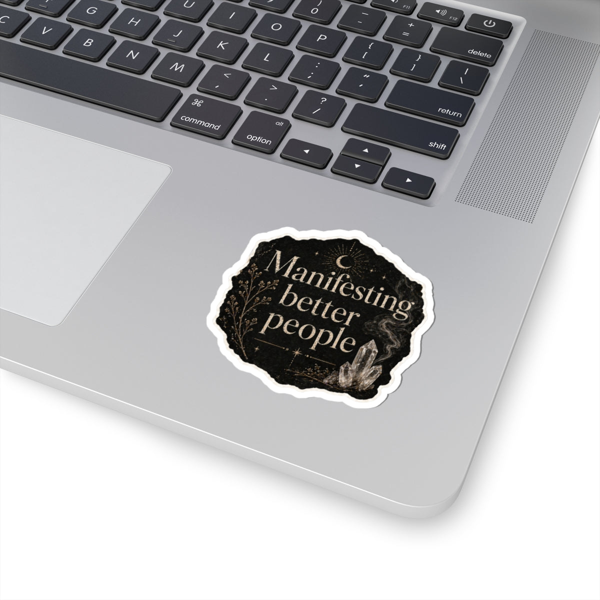 Manifesting Better People Sticker