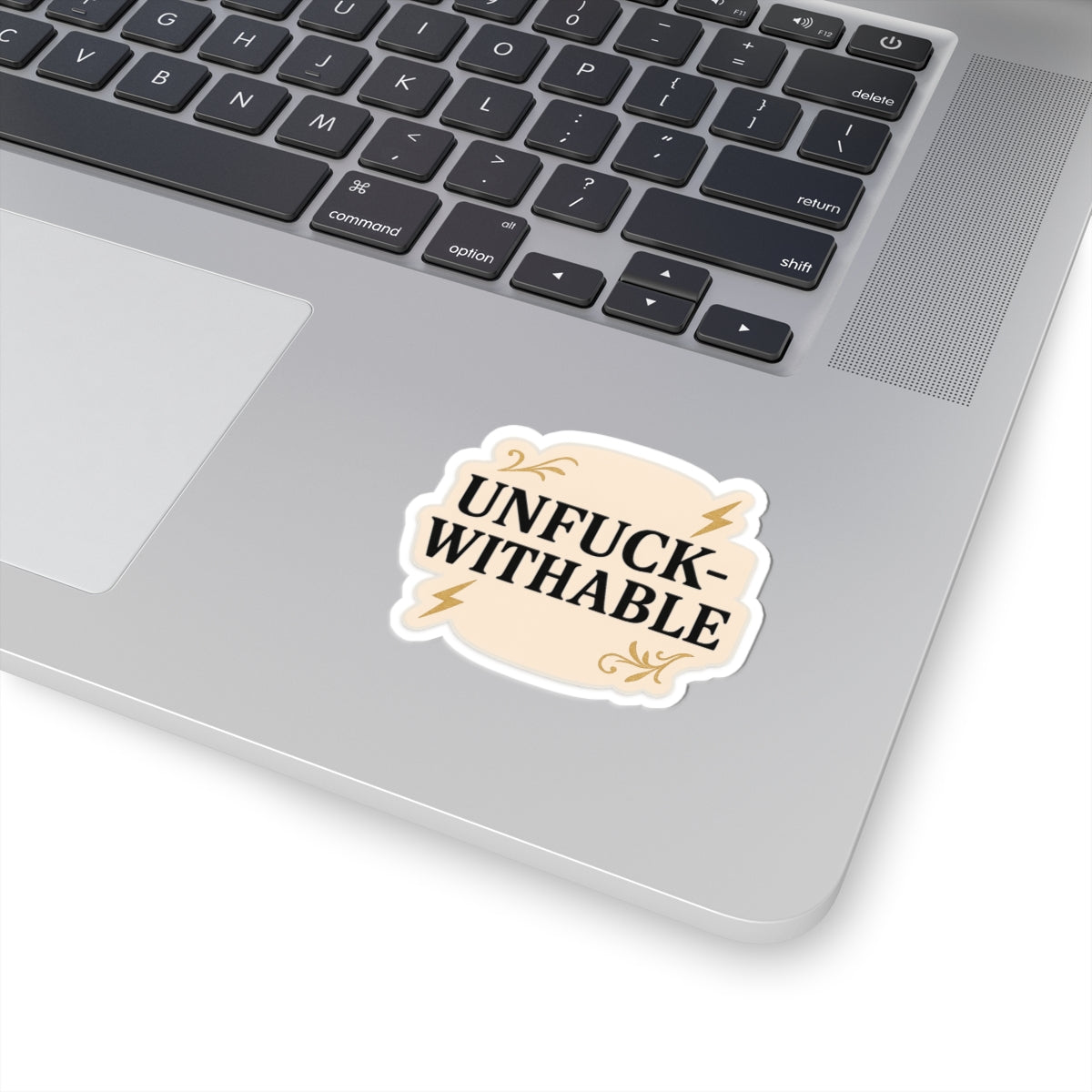 Unfuck-withable
