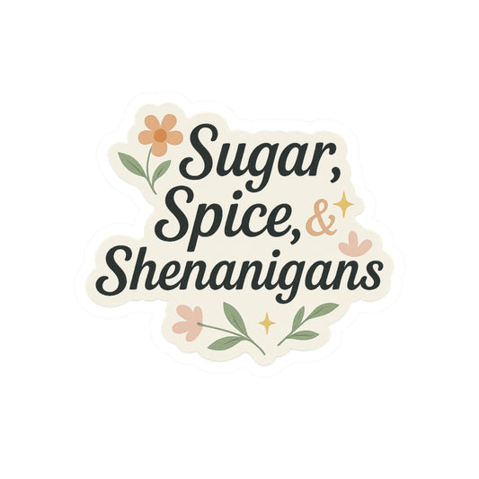 Sugar, Spice & Shenanigans