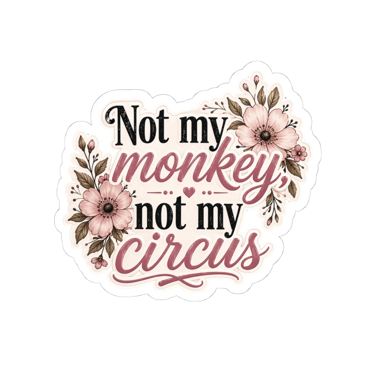 Not My Monkey, Not My Circus