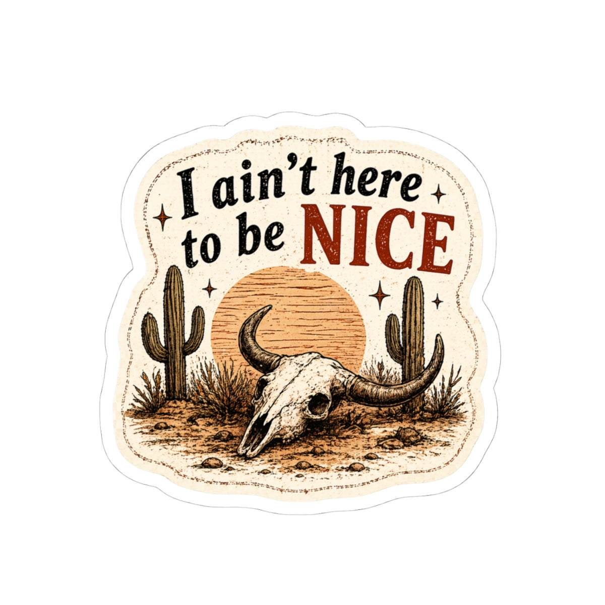 I Ain’t Here to Be Nice