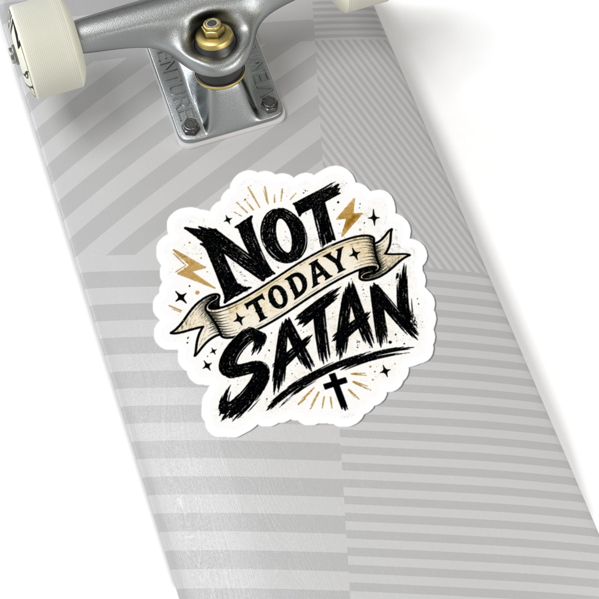 Not Today Satan