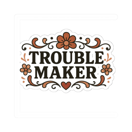Trouble Maker