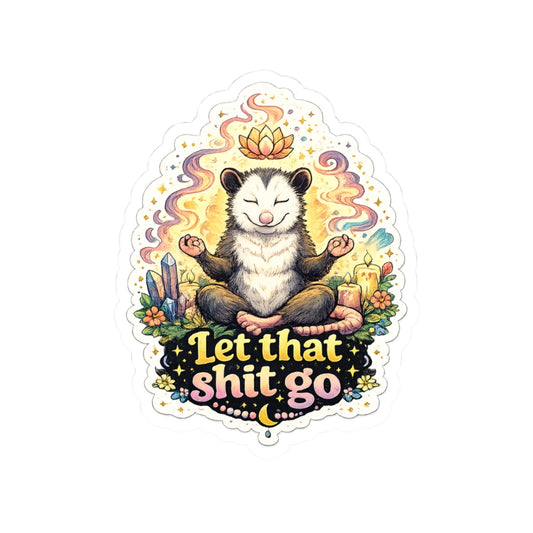 Let that Shit Go